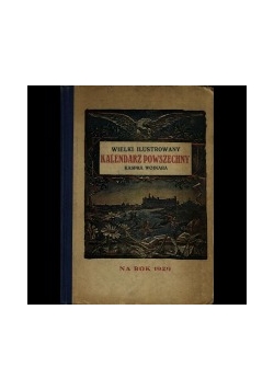 Wielki ilustrowany kalendarz powszechny na rok 1928