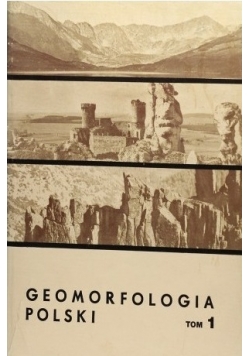 Geomorfologia polski tom 1