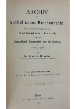 Archiv für katholisches Kirchenrecht mit besonderer Rücksicht auf das Vaticanische Concil, 1873 r.
