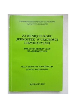 Zamknięcie roku jednostek w upadłości likwidacyjnej