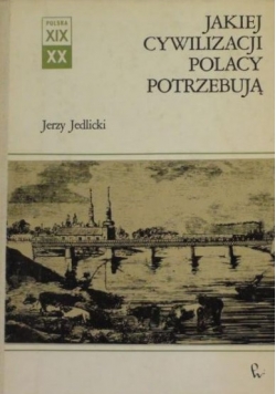 Jakiej cywilizacji Polacy potrzebują