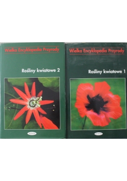 Rośliny kwiatowe Tom I i II