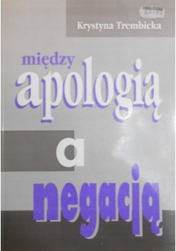 Między apologią a negacją