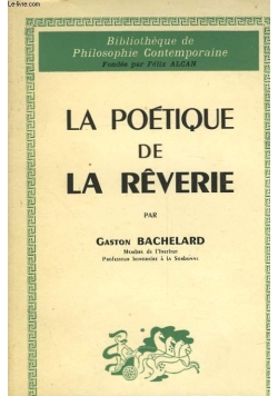 La poetique de la reverie