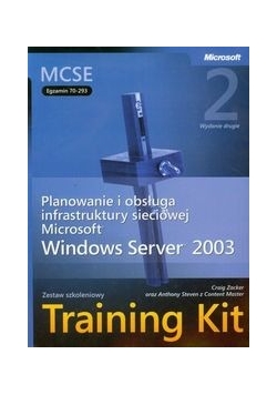 MCSE Egzamin  70-293 Planowanie i obsługa infrastruktury sieciowej Microsoft Windows Server 2003