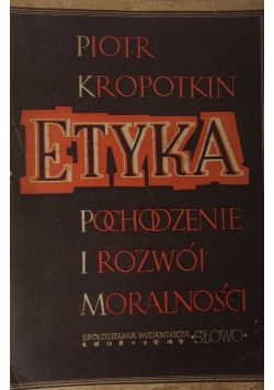 Etyka pochodzenie i rozwój moralności, 1940r.