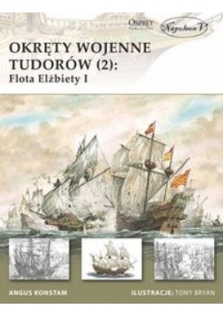 Okręty wojenne Tudorów 2 Flota Elżbiety I
