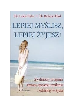 Lepiej myślisz, lepiej żyjesz!