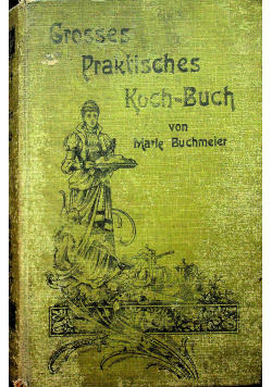 Groszes Praktisches Kochbuch