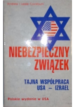 Niebezpieczny związek. Tajna współpraca USA - Izrael