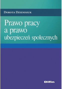 Prawo pracy a prawo ubezpieczeń społecznych + autograf