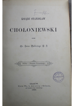 Ksiądz Stanisław Chołoniewski 1888 r