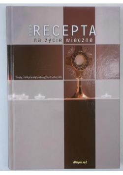 Nowa rezepta na życie wieczne