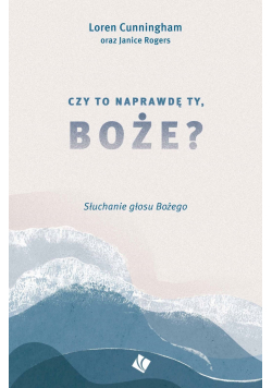 Czy to naprawdę Ty Boże