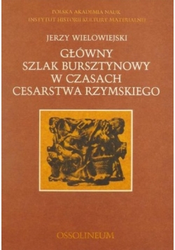 Główny szlak bursztynowy w czasach Cesarstwa Rzymskiego