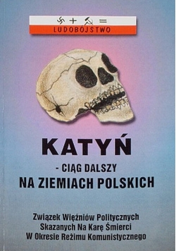 Katyń ciąg dalszy  na Ziemiach Polskich Dokumenty tom 2