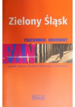 Zielony Śląsk. Przewodnik rowerowy