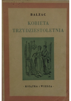 Komedia ludzka. Kobieta trzydziestoletnia. Ojciec Goriot