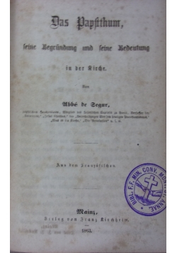 Das Papstthum, sene Begrundung und seine Bedeutung, 1863 r.