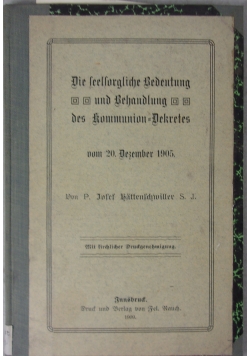 Die seelsorgliche Bedeutung und Behandlung des Kommunion - Dekretes, 1909 r.