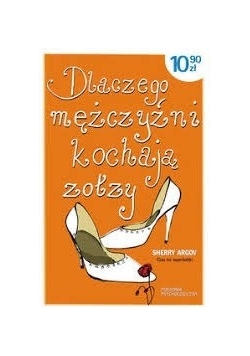 Dlaczego mężczyźni kochają zołzy ?