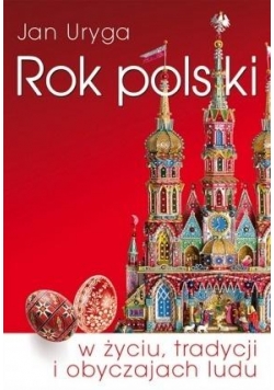 Rok polski w życiu, tradycji i obyczajach ludu