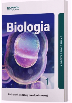 Biologia 1 Podręcznik dla szkół ponadpodstawowych Zakres podstawowy