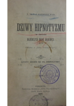 Diwy Hipnotyzmu, 1899r.