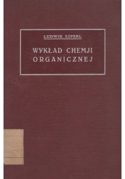 Wykład chemji organicznej, 1930 r.