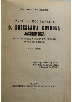 Życie Sługi Bożego O Bolesława Gwidona Jaśniewicza 1930 r