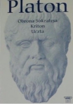 Platon: Obrona Sokratesa, Kriton, Uczta