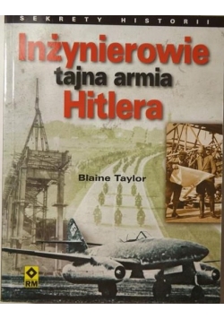 Inżynierowie. Tajna armia Hitlera