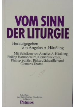 Vom Sinn der Liturgie