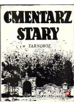 Cmentarz stary w Tarnowie, przewodnik t. II, + autograf