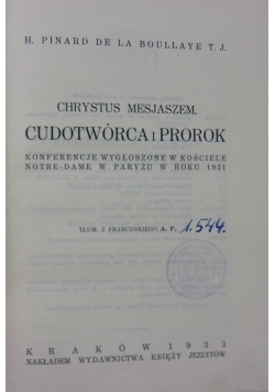 Chrystus Mesjaszem. Cudotwórca i prorok, 1933 r.