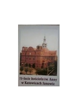 75-lecie kościoła św. Anny w Katowicach Janowie