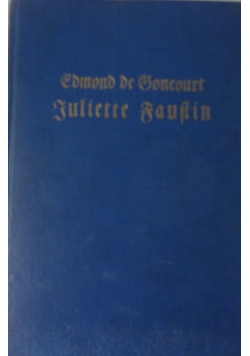 Juliette Faustin. Der Roman einer  Schauspieler