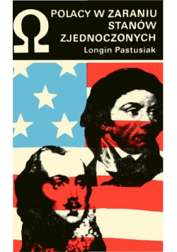 Polacy w zaraniu Stanów Zjednoczonych