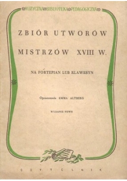 Zbiór utworów mistrzów XVIII w.
