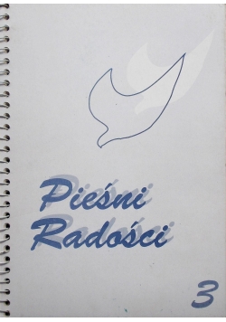 Pieśni Radości. Nr 3. Śpiewnik nutowy
