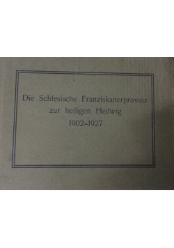 Die Schleisische Franziskanerprovinz zur heiligen Hedwig 1902-1927, 1927 r.