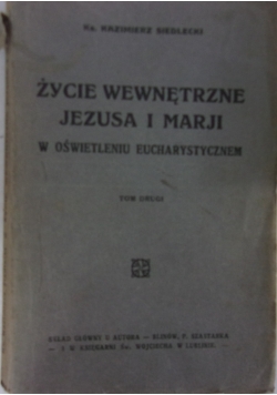Życie wewnętrzne Jezusa i Maryji, 1929r.