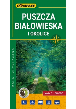 Puszcza Białowieska i okolice