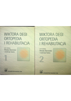 Wiktora Degi Ortopedia i rehabilitacja tom 1 i 2