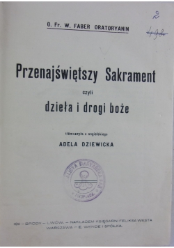 Przenajświętszy Sakrament czyli dzieła i drogi boże, 1911 r.