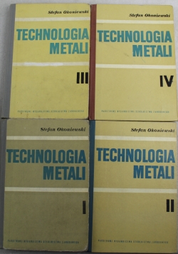 Technologia metali tom 1 do 4