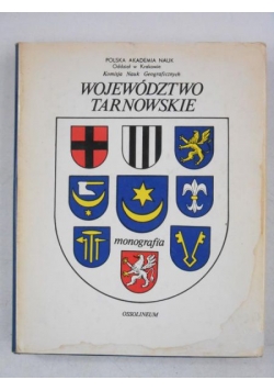 Województwo Tarnowskie. Monografia