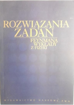 Rozwiązania zadań: Feynmana wykłady z fizyki