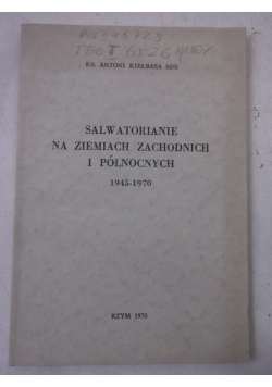 Salwatorianie na ziemiach zachodnich i północnych 1945-1070