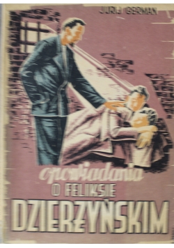 Opowiadania o Feliksie Dzierżyńskim 1949 r.